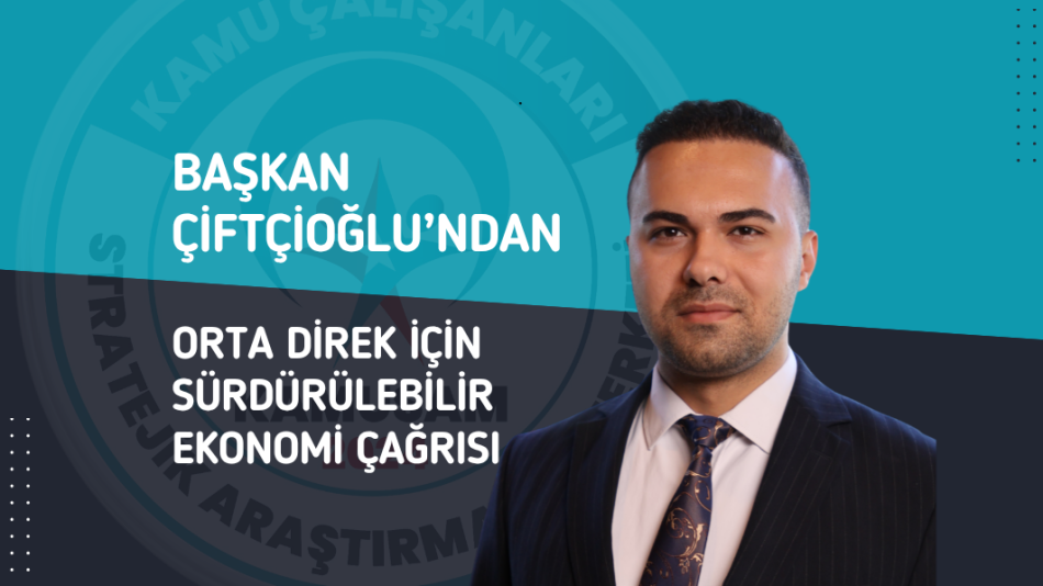 Orta Direk Zayıflıyor, Kamu Çalışanlarının Geleceği Tehdit Altında